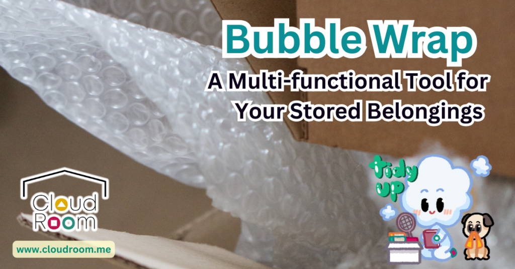 Bubble Wrap: A Multi-functional Tool for Your Stored Belongings